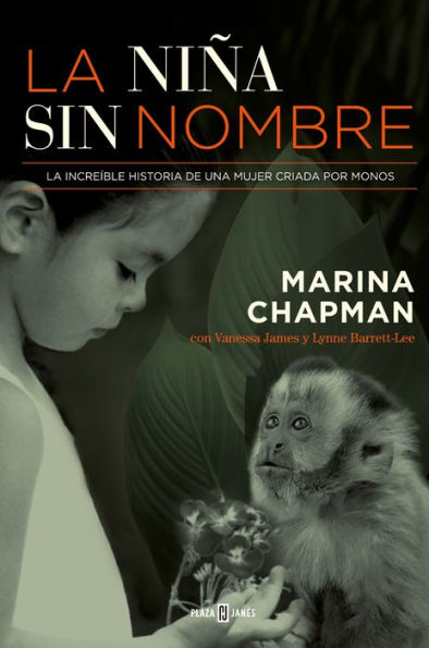 La niña sin nombre: La increíble historia de una mujer criada por monos