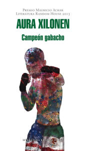 Title: Campeón gabacho, Author: Aura Xilonen