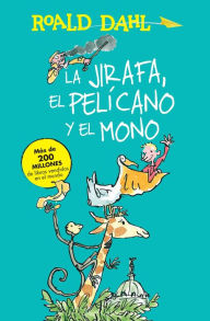 Title: La Jirafa, el Pelicano y el Mono (The Giraffe, the Pelican and the Monkey), Author: Roald Dahl