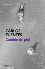 Title: Cambio de piel, Author: Carlos Fuentes