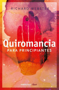 Title: Quiromancia para principiantes, Author: Richard Webster