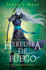 Title: Heredera de fuego: Trono de cristal 3 (Heir of Fire), Author: Sarah J. Maas