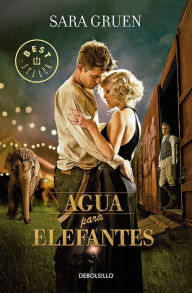 Title: Agua para elefantes (Water for Elephants), Author: Sara Gruen