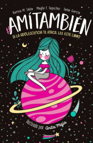 Title: #AMíTambién: Si la adolescencia te ataca, lee este libro, Author: Toño García