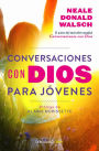 Conversaciones con Dios para jovenes / Conversations with God for Teens