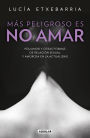 Mas peligroso es no amar
