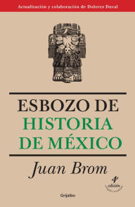 Title: Esbozo de historia de México, Author: Juan Brom