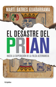 Title: El desastre del PRIAN, Author: Martí Batres Guadarrama