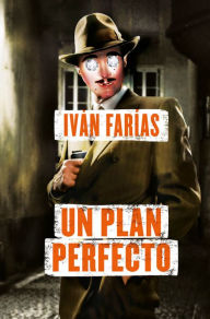 Title: Un plan perfecto, Author: Ivan Farías