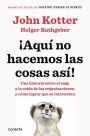 Aqui no hacemos las cosas asi