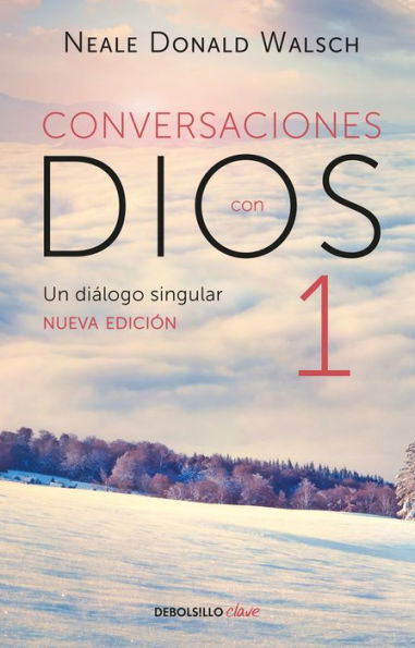 Conversaciones con Dios: Un diálogo singular / Conversations with God