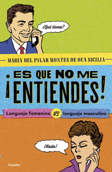 ¡Es que no me entiendes!: Lenguaje femenino vs. Lenguaje masculino