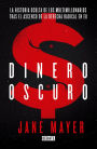 Dinero Oscuro / Dark Money