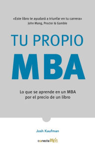 Title: Tu propio MBA / The Personal MBA, Author: Josh Kaufman