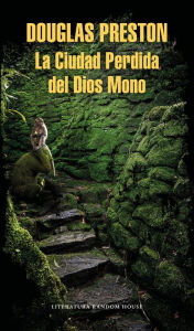 Title: La Ciudad Perdida del Dios Mono, Author: Douglas Preston