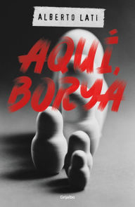 Title: Aquí, Borya, Author: Alberto Lati