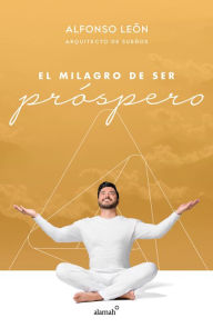 Download free online books EL milagro de ser prospero / The Miracle of Prosperity ePub