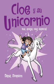 Title: Una amiga muy especial / Phoebe and Her Unicorn, Author: Dana Simpson