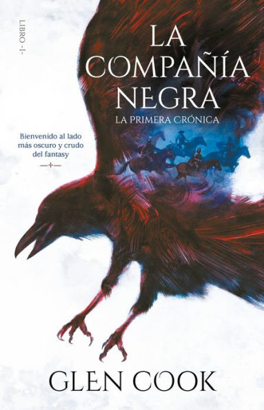 La Compañía Negra 1: La primera crónica / Chronicles of the Black Company 1: The Black Company