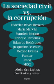 Title: La sociedad civil vs. la corrupción, Author: Alejandra Lajous