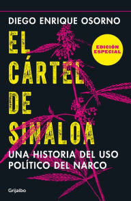 Ebook italiani gratis download El cartel de Sinaloa (Edicion especial) / The Sinaloa Cartel. A History of the Political... (Special Edition) RTF ePub CHM by Diego Enrique Osorno