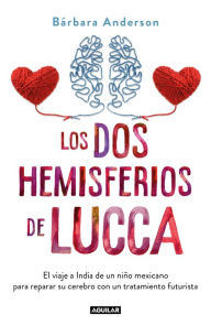Title: Los dos hemisferios de Lucca, Author: Bárbara Anderson