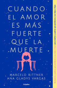 Title: Cuando el amor es más fuerte que la muerte, Author: Marcelo Rittner