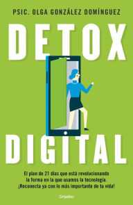 Title: Detox digital, Author: Dra.Olga González