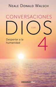 Title: Conversaciones con Dios: Despertar a la humanidad, Author: Neale Donald Walsch