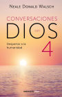 Conversaciones con Dios: Despertar a la humanidad