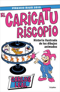 Title: El caricaturiscopio / The Caricaturoscope, Author: Carlos Leal