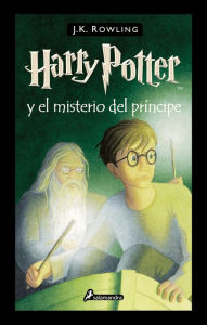 Title: Harry Potter y el misterio del príncipe / Harry Potter and the Half-Blood Prince, Author: J. K. Rowling