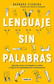 Title: Lenguaje sin palabras / Non-Verbal Language, Author: Barbara Tijerina