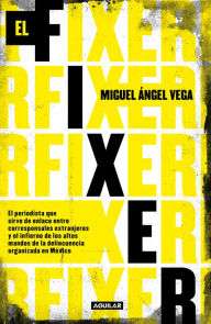 Title: El fixer / The Fixer, Author: Miguel Angel Vega