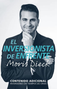 Title: El inversionista de enfrente, Author: Moris Dieck