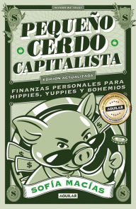 Title: Pequeño cerdo capitalista (10° aniv) / Little Capitalist Pig (10th anniversary), Author: Sofia Macias