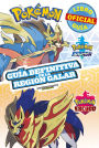 Pokémon guía definitiva de la Región Galar. Libro oficial 2020. Pokémon Espada. Pokémon Escudo / Handbook to the Galar Region