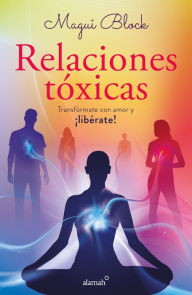 Title: Relaciones tóxicas / Toxic Relationships, Author: Magui Block