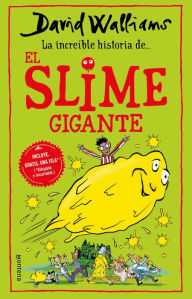 Title: La incríble historia de. el slime gigante / Slime, Author: David Walliams