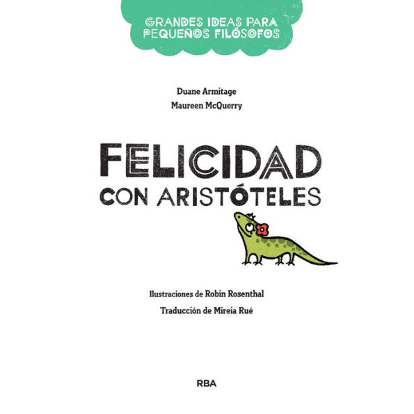 Felicidad con Aristóteles / Big Ideas for Little Philosophers: Happiness with Aristotle