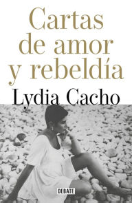 Title: Cartas de amor y rebeldía, Author: Lydia Cacho