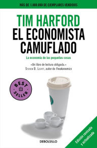 Title: El economista camuflado / The Undercover Economist, Author: Tim Harford