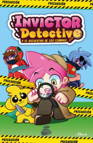 Title: Invictor detective y el secuestro de los compas / Detective Invictor and the Kid napping of the Compas, Author: Invictor