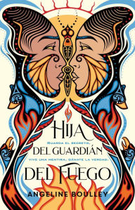 Title: Hija del guardián del fuego / Firekeeper's Daughter, Author: Angeline Boulley