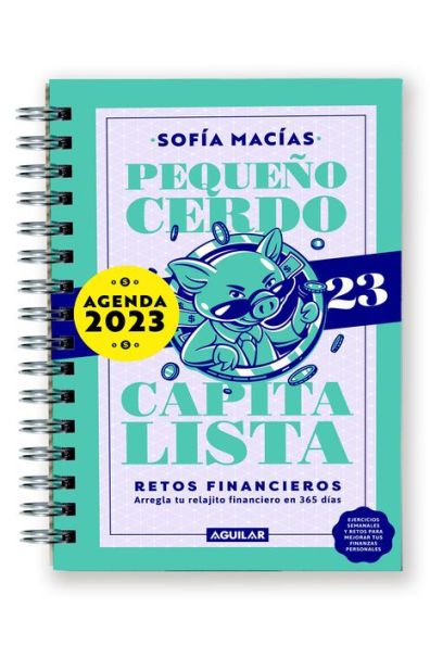 Libro Agenda Pequeño cerdo capitalista. Retos financieros 2023 / Small Capitalis t Pig 2023 Pl anner. Financial Challenges 2023