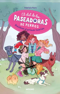 Title: Amistad al primer ladrido / Friendship at First Bark, Author: Patricia Mora