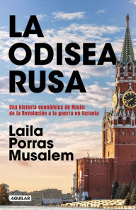 Title: La odisea rusa / The Russian Odyssey, Author: LAILA PORRAS MUSALEM