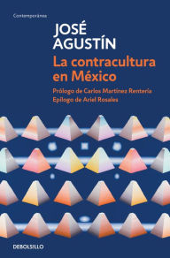 Title: La contracultura en México / Mexican Counterculture, Author: José Agustín