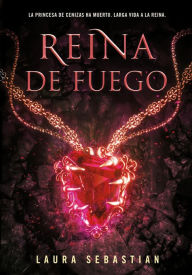 Title: Reina de fuego / Ember Queen, Author: Laura Sebastian