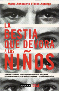 Title: La bestia que devora a los niños, Author: María Antonieta Flores Astorga